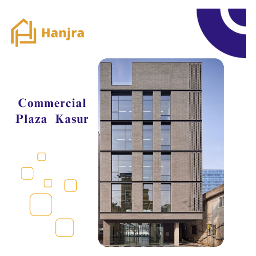 Commercial Plaza at Kasoor | Pakistan | Hanjra Constructions