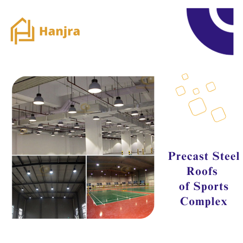 Precast roof for sports complex | Pakistan | Hanjra Constructions