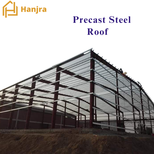 Precast roof of steel in Pakistan | Hanjra Constructions